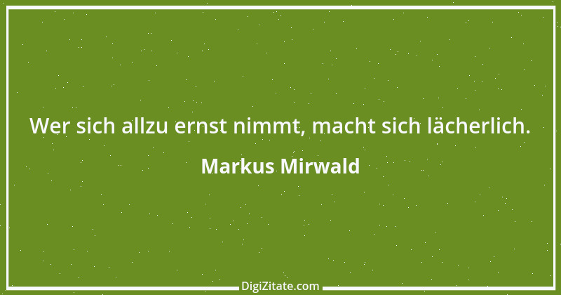 Zitat von Markus Mirwald 55