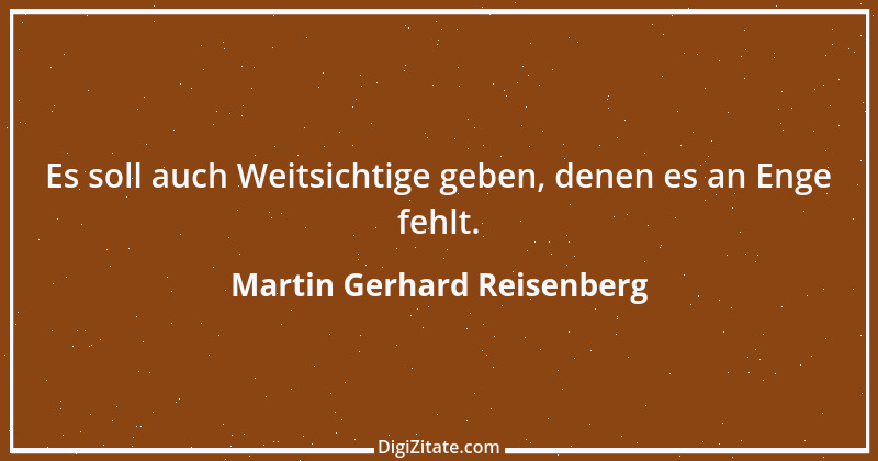 Zitat von Martin Gerhard Reisenberg 655