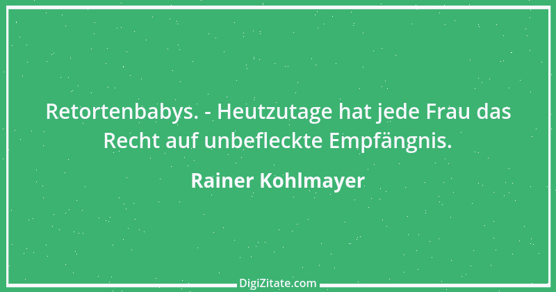 Zitat von Rainer Kohlmayer 180