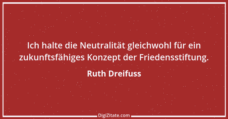 Zitat von Ruth Dreifuss 4