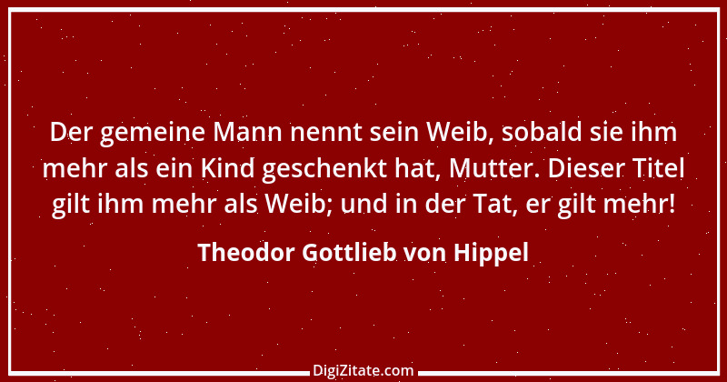 Zitat von Theodor Gottlieb von Hippel 135