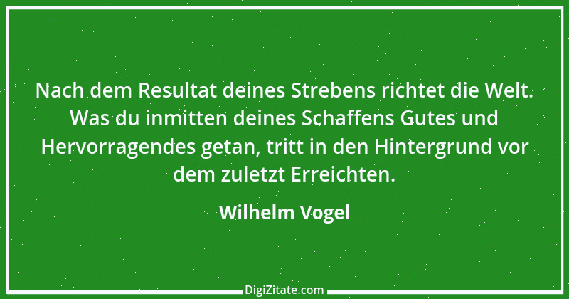 Zitat von Wilhelm Vogel 170