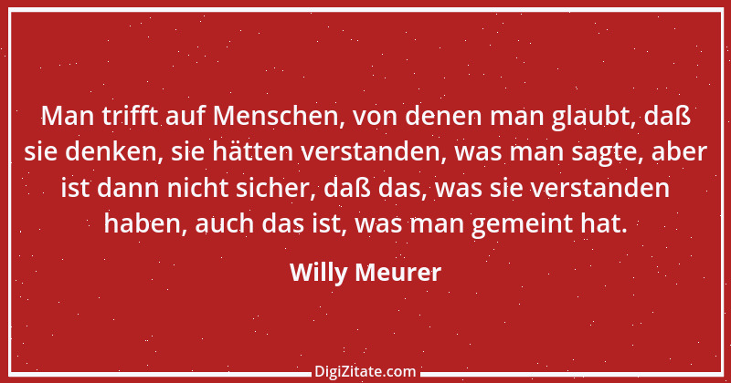 Zitat von Willy Meurer 641