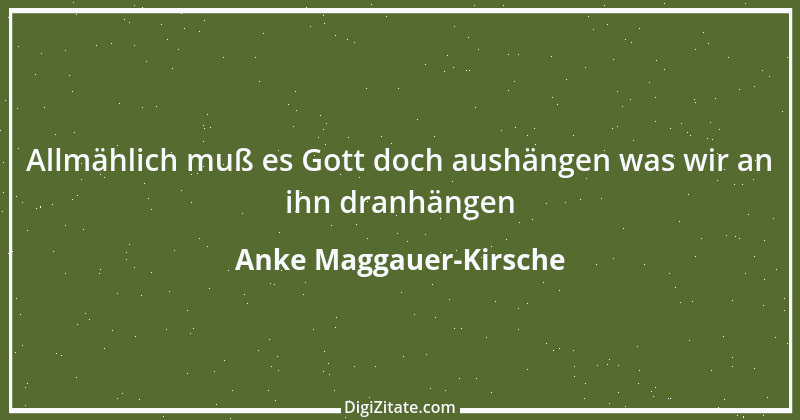 Zitat von Anke Maggauer-Kirsche 638