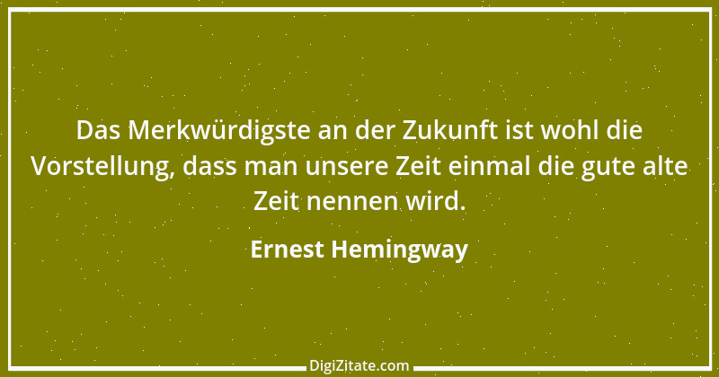 Zitat von Ernest Hemingway 6