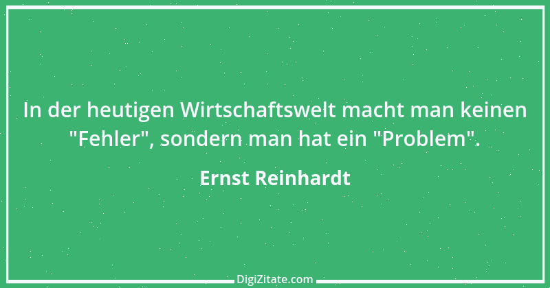 Zitat von Ernst Reinhardt 582