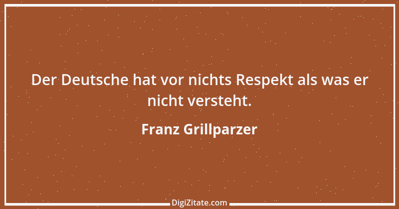 Zitat von Franz Grillparzer 187