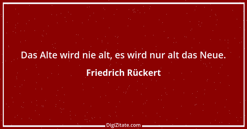 Zitat von Friedrich Rückert 310