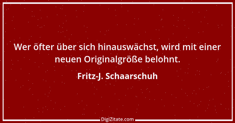 Zitat von Fritz-J. Schaarschuh 75