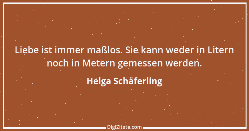 Zitat von Helga Schäferling 96