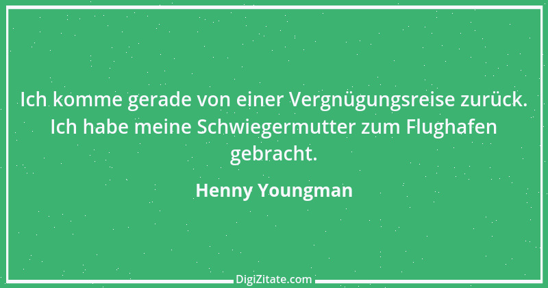 Zitat von Henny Youngman 3