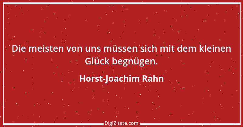 Zitat von Horst-Joachim Rahn 22