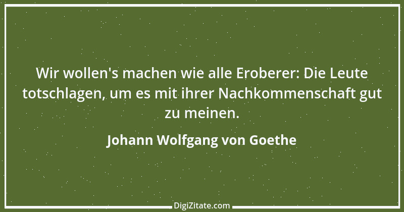 Zitat von Johann Wolfgang von Goethe 3341