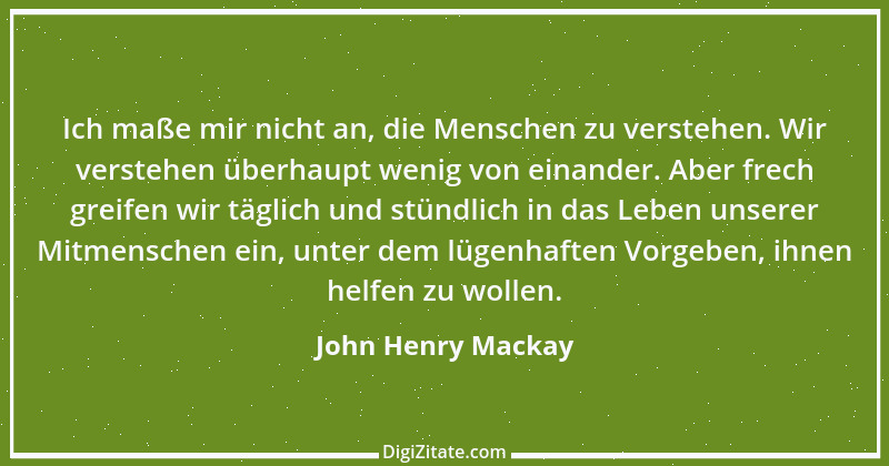 Zitat von John Henry Mackay 2