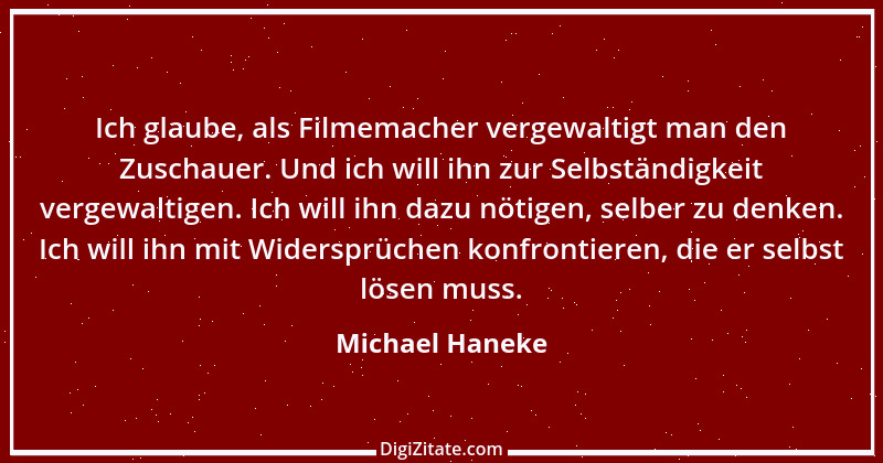 Zitat von Michael Haneke 1