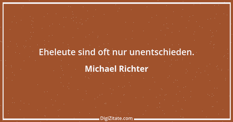 Zitat von Michael Richter 198