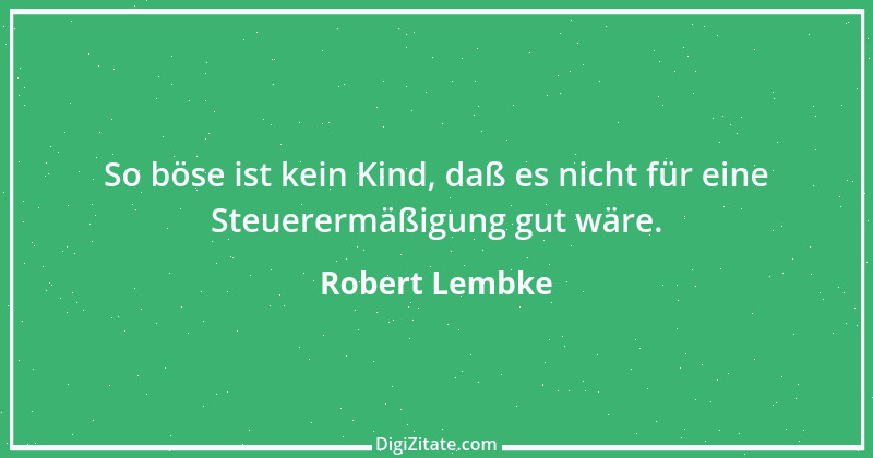 Zitat von Robert Lembke 187