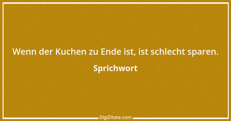 Zitat von Sprichwort 10333