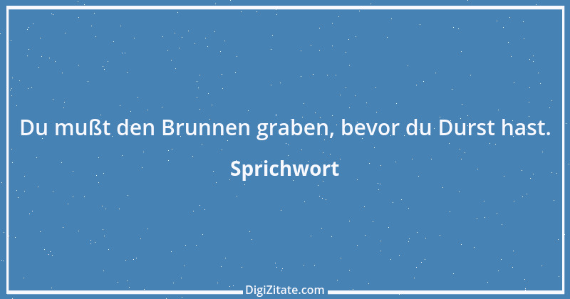 Zitat von Sprichwort 9333