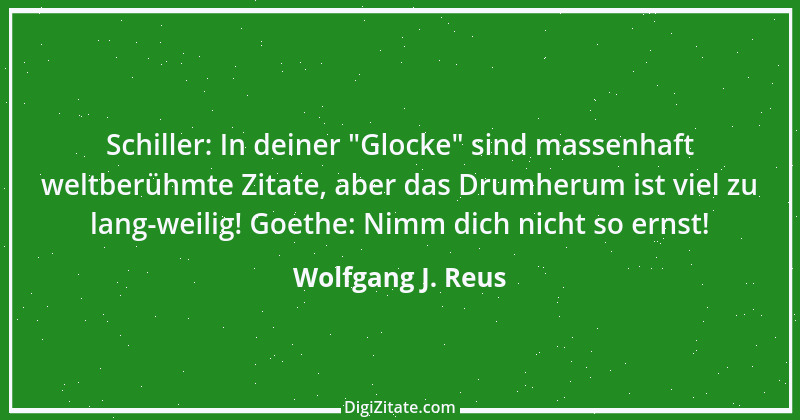 Zitat von Wolfgang J. Reus 181