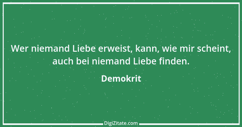 Zitat von Demokrit 46