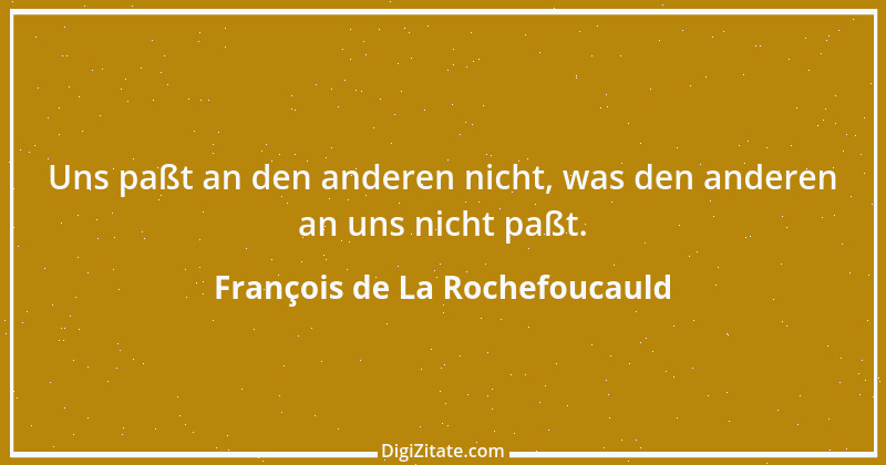 Zitat von François de La Rochefoucauld 255