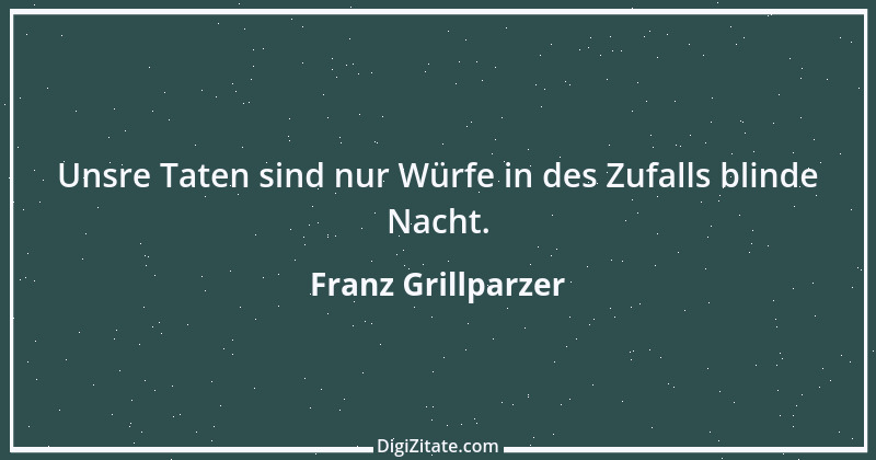 Zitat von Franz Grillparzer 188