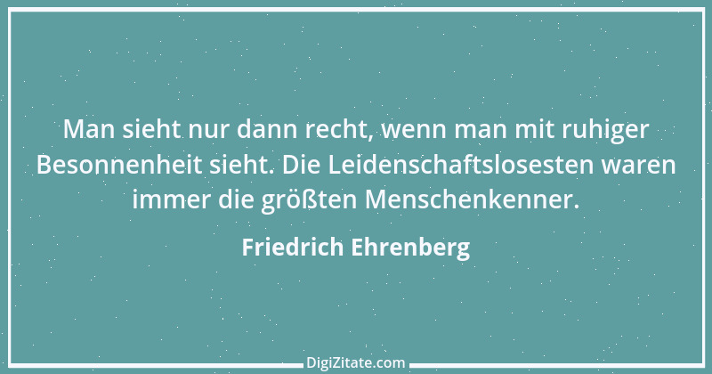 Zitat von Friedrich Ehrenberg 4