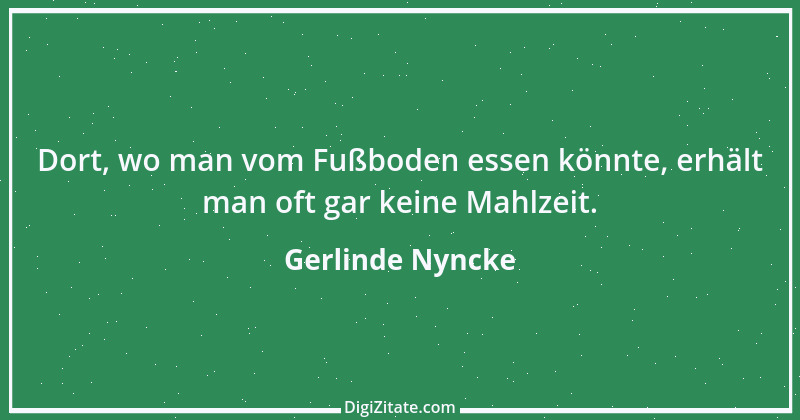 Zitat von Gerlinde Nyncke 60