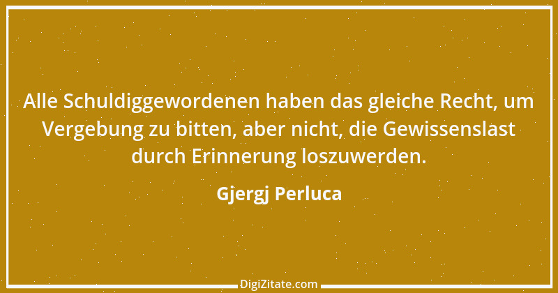 Zitat von Gjergj Perluca 47