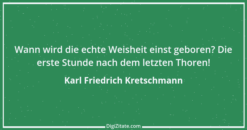 Zitat von Karl Friedrich Kretschmann 7