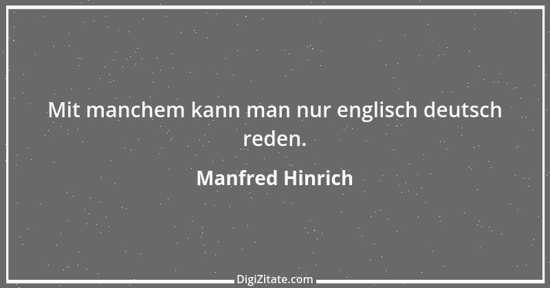 Zitat von Manfred Hinrich 3516