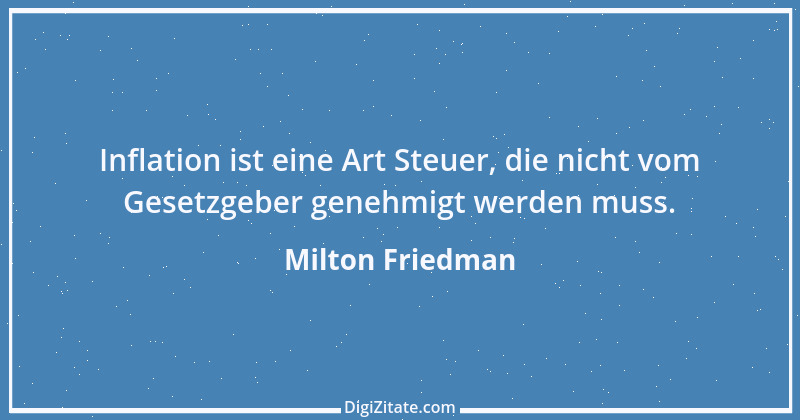 Zitat von Milton Friedman 10