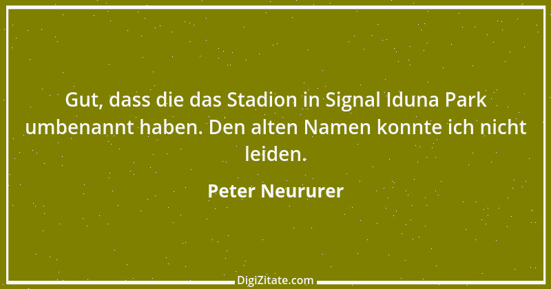 Zitat von Peter Neururer 4