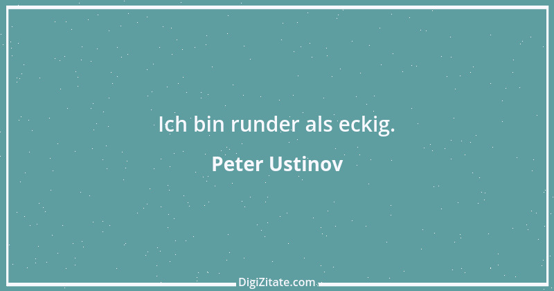 Zitat von Peter Ustinov 29