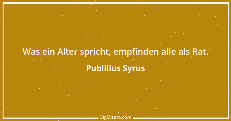 Zitat von Publilius Syrus 7