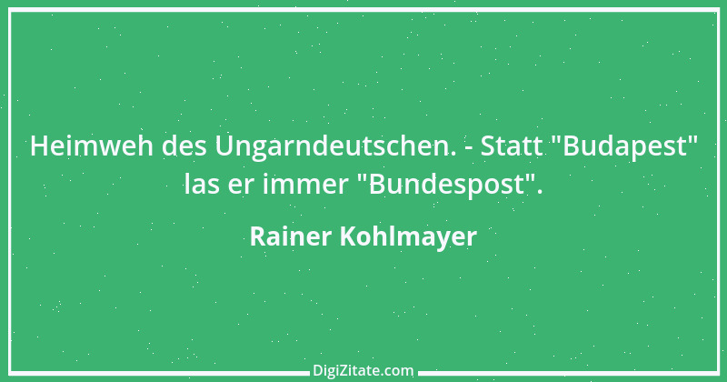 Zitat von Rainer Kohlmayer 182