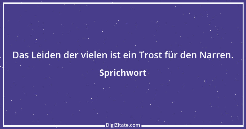 Zitat von Sprichwort 13334