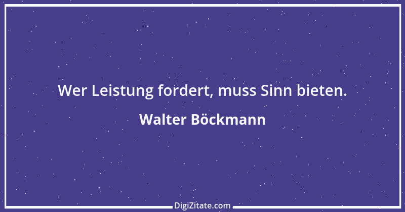 Zitat von Walter Böckmann 3