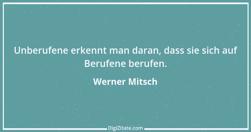 Zitat von Werner Mitsch 46