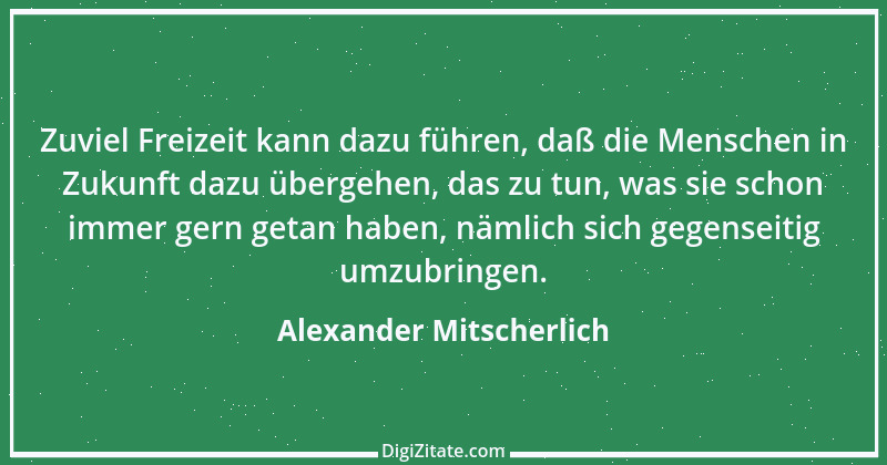 Zitat von Alexander Mitscherlich 12