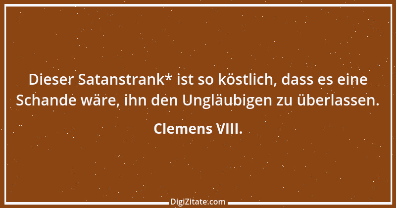 Zitat von Clemens VIII. 2