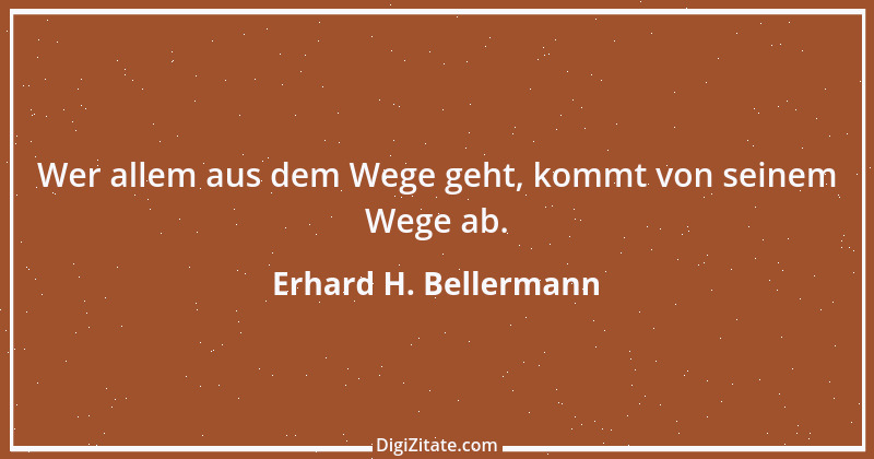 Zitat von Erhard H. Bellermann 857