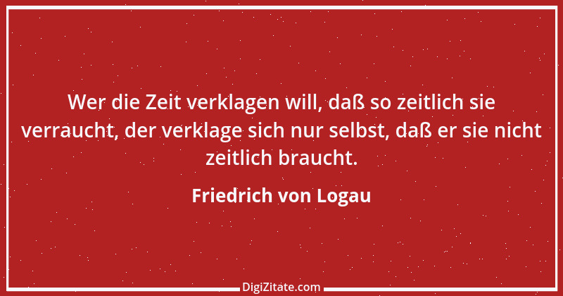 Zitat von Friedrich von Logau 98