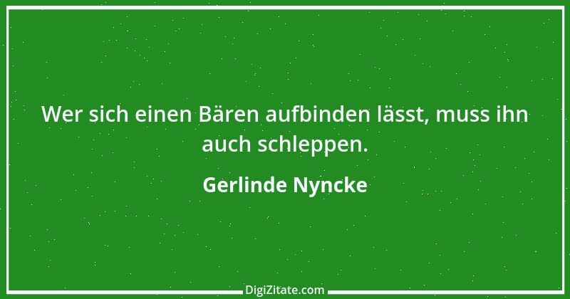 Zitat von Gerlinde Nyncke 61