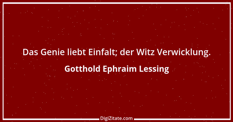 Zitat von Gotthold Ephraim Lessing 265