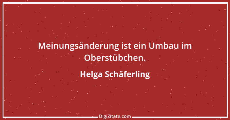 Zitat von Helga Schäferling 98