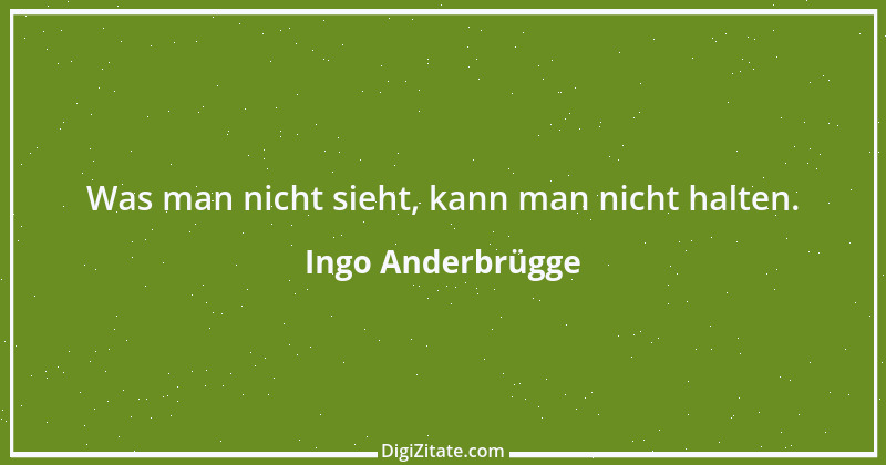 Zitat von Ingo Anderbrügge 1