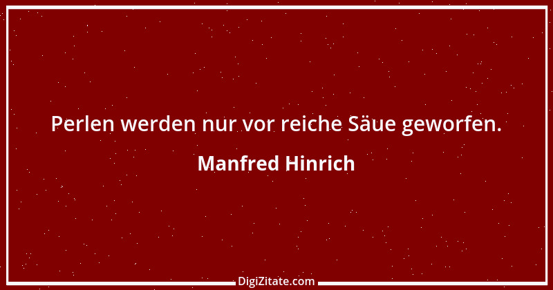 Zitat von Manfred Hinrich 517