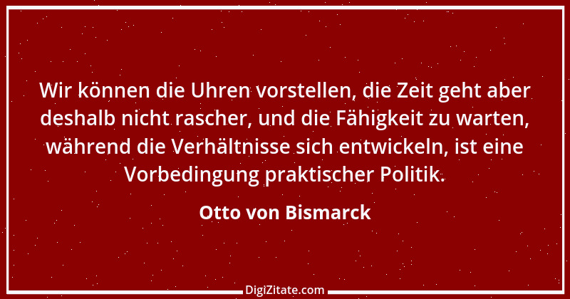 Zitat von Otto von Bismarck 41